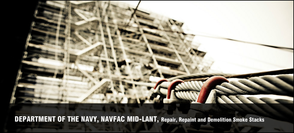 Department of the Navy, NAVFAC MID-LANT, Repair, Repaint and Demolition Smoke Stacks